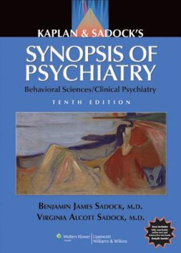 Kaplan and Sadock’s Synopsis of Psychiatry: Behavioral Sciences/Clinical – GOOD