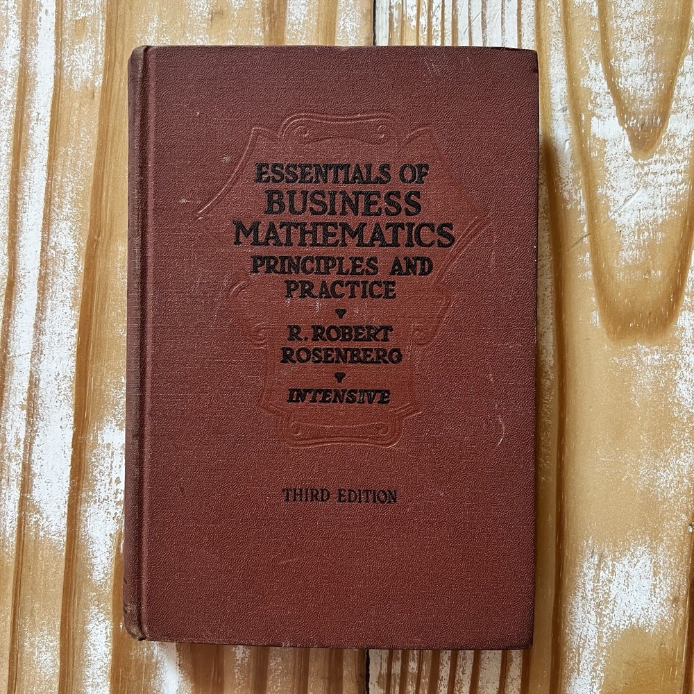Vintage Bk Essentials of Business Math Principles by R Rosenberg 3rd Ed Pub 1947