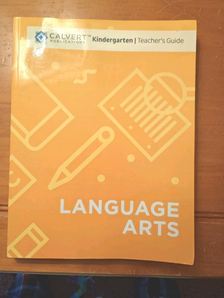 Calvert Publications Kindergarten Language Arts Teacher’s Guide 2021 printing