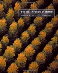 SEEING THROUGH STATISTICS, 3RD EDITION By Jessica M. Utts *Excellent Condition*