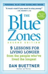 The Blue Zones, Second Edition: 9 Lessons for Living Longer From the Peop – GOOD