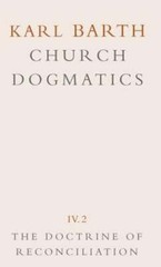 Church Dogmatics: Volume 4 – The Doctrine of Reconciliation Part 2 – Jesus: Used