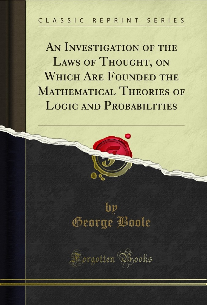 An Investigation of the Laws of Thought (Classic Reprint)