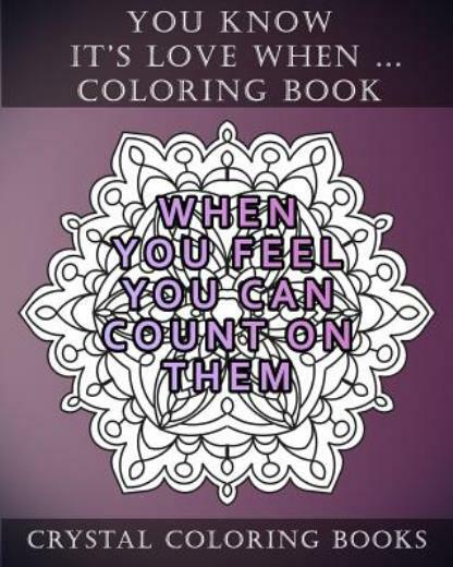 You Know It’s Love When : 20 Quote Mandala Coloring Pages For Adults You…