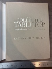 The Collected Tabletop: Kathryn Crisp Greeley SIGNED HCDJ 1st Edition 2nd Print