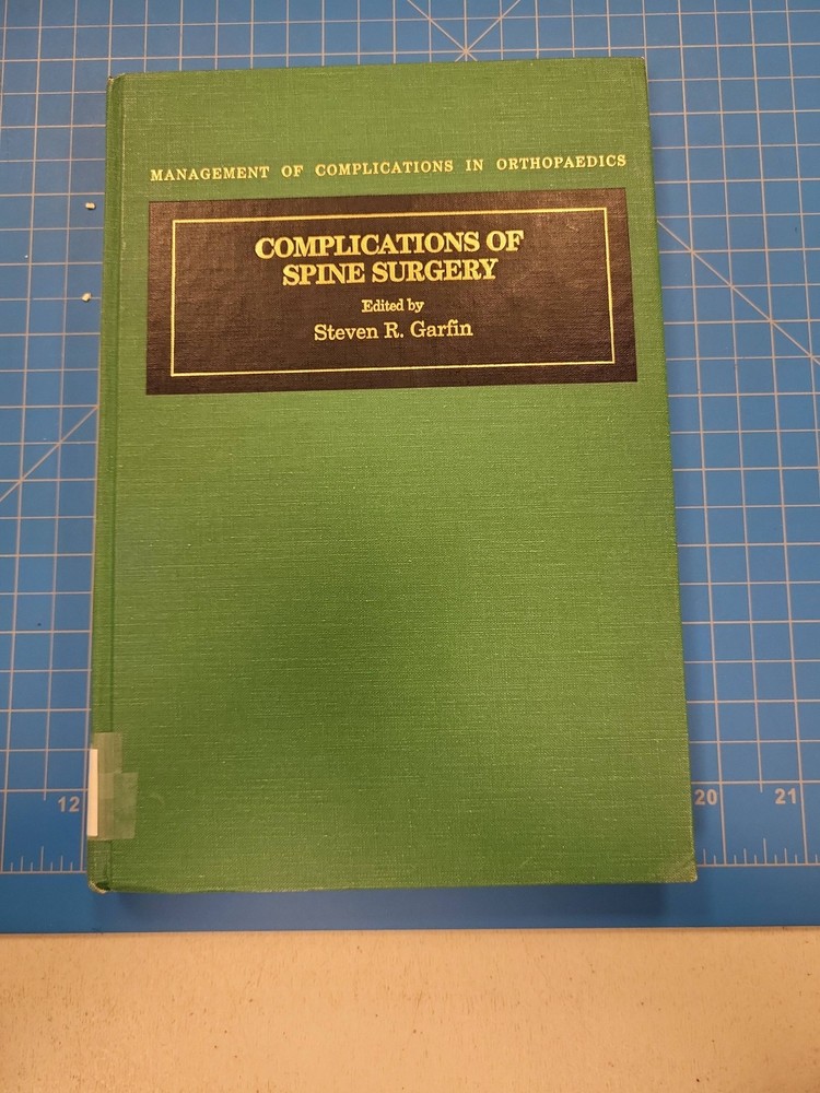 Complications of Spine Surgery Steven R Garfin 1989 Hardcover Orthopedic Medical