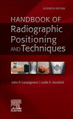 Handbook of Radiographic Positioning and Techniques by John Lampignano