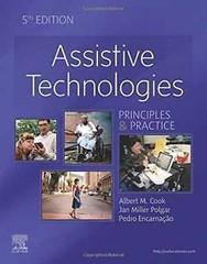 Assistive Technologies – Hardcover, by Cook PhD PE Albert M.; Polgar – Good