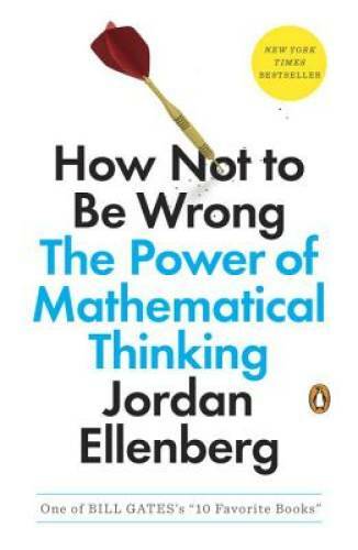 How Not to Be Wrong: The Power of Mathematical Thinking – Paperback – GOOD