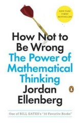 How Not to Be Wrong: The Power of Mathematical Thinking – Paperback – GOOD