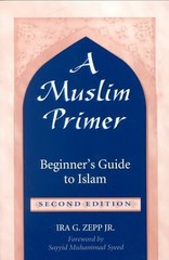 A Muslim Primer: A Beginner’s Guide to Islam – paperback Zepp Jr., Ira G.|Sy…