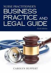 Nurse Practitioner’s Business Practice and Legal Guide by Carolyn Buppert (2017,