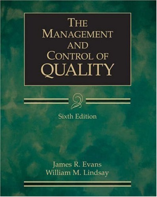 The Management and Control of Quality William M., Evans, James R.