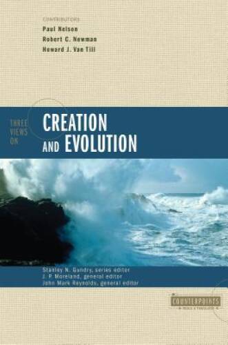 Three Views on Creation and Evolution (Counterpoints) – Paperback – VERY GOOD
