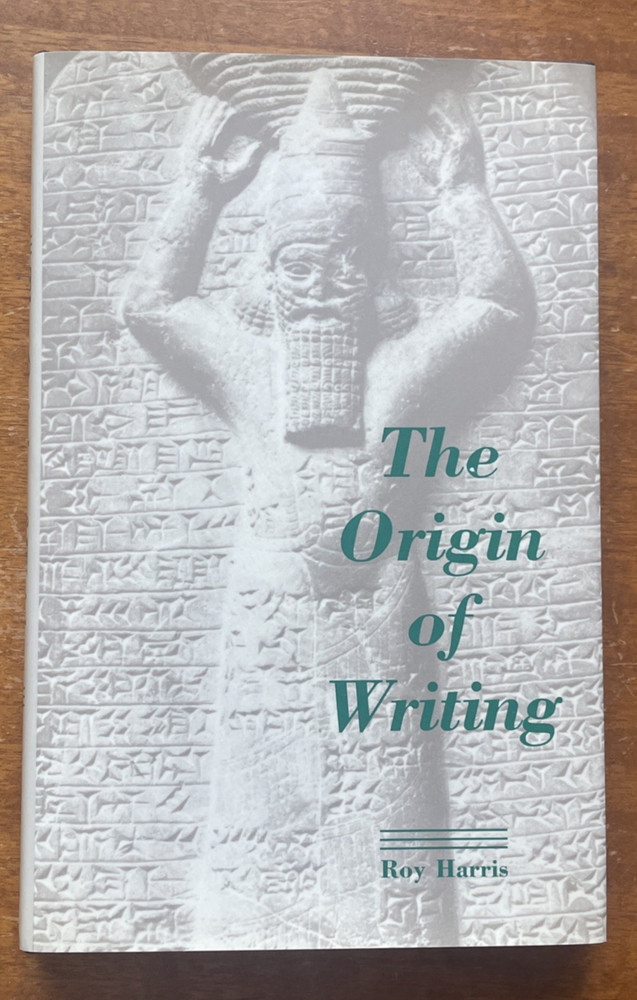 The Origin of Writing by Roy Harris, First Edition, Like New Hardback