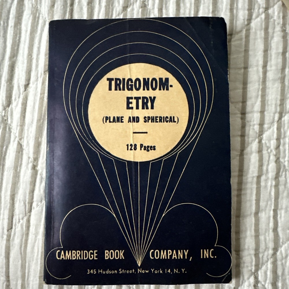 trigonometry (plane and spherical) Cambridge book co 1946 128 Pages Vintage