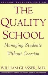 The Quality School: Managing Students Without Coercion