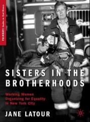 Palgrave Studies in Oral History Ser.: Sisters in the Brotherhoods : Working …