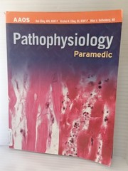 Paramedic: Pathophysiology: Pathophysiology (AAOS Paramedic) FREE SHIPPING