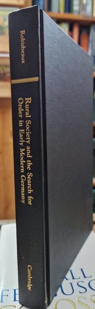 Rural Society and the Search for Order in Early Modern Germany