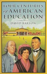 Four Centuries of American Education – Paperback By David Barton – GOOD