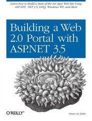 Building a Web 2.0 Portal with ASP.NET 3.5 by Omar Al Zabir O’Reilly Book