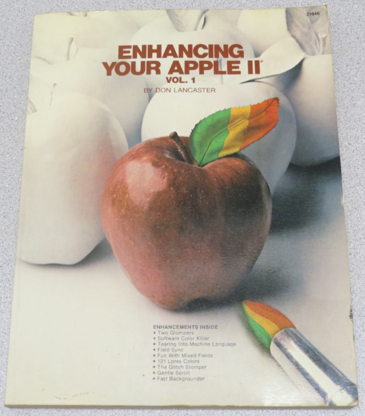Enhancing Your Apple II by Don Lancaster – Paperback – 1983