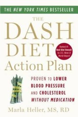 The DASH Diet Action Plan: Proven to Lower Blood Pressure and Cholesterol – GOOD