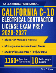 California C-10 Electrical Contractor License Exam Prep 2026–2027: Blueprint-Map
