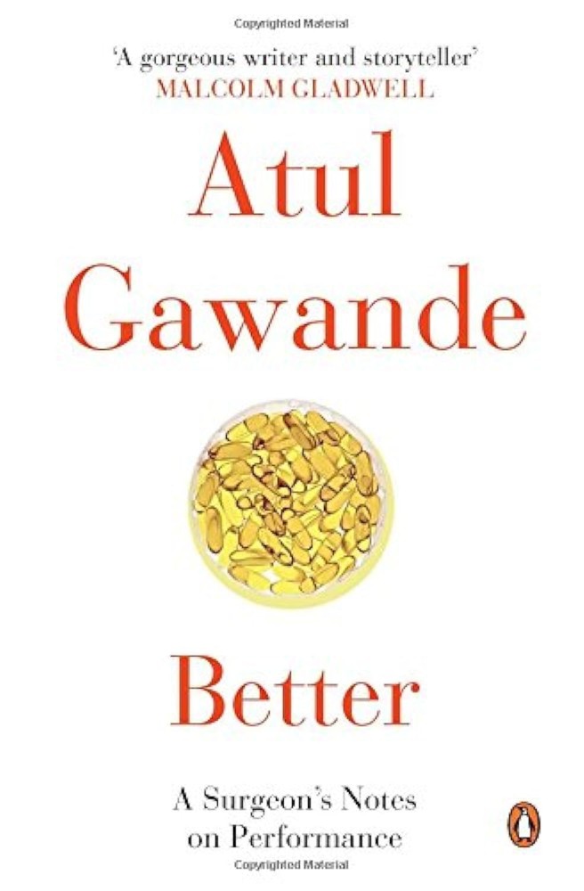 Better: A Surgeon’S Notes On Performance by Atul Gawande NEW Paperback