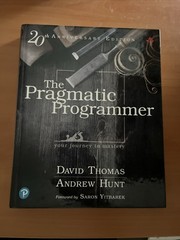 Pragmatic Programmer : Your Journey to Mastery, 20th Anniversary Edition by…