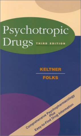 Psychotropic Drugs – Folks MD, David G.|Keltner EdD RN CRNP, Norman L. – Pap…