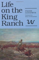 Life on the King Ranch (Volume 49) (Centennial Series of the Association of F…