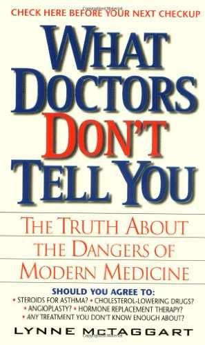 What Doctors Don’t Tell You: The – Paperback, by McTaggart Lynne – Very Good
