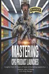 Mastering CPG Product Launches: Insights from 40 Years of Sales and Marketing Le