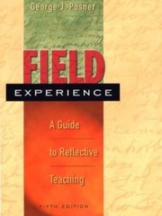 Field Experience : A Guide to Reflective Teaching by George J. Posner (1999,…