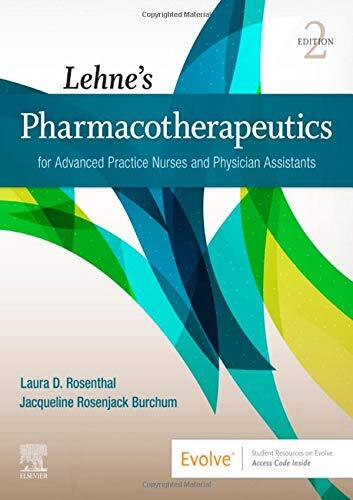 Lehne’s Pharmacotherapeutics for Advanced Practice Nurses & Physician Assistants