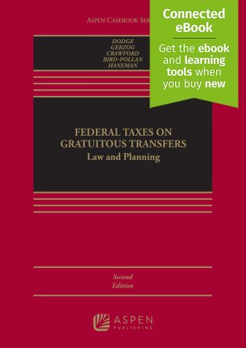 Federal Taxes on Gratuitous Transfers Law and Planning: Law and Planning (Aspen