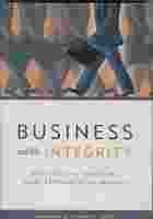 BUSINESS WITH INTEGRITY By J. Melody; Ogden Murdock – Hardcover **BRAND NEW**
