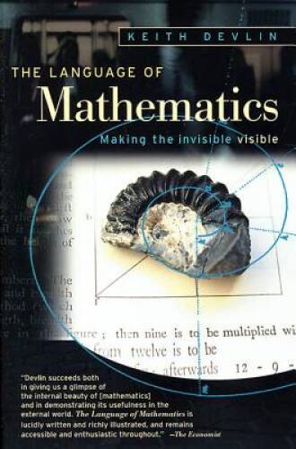 The Language of Mathematics: Making the Invisible Visible – Paperback – GOOD