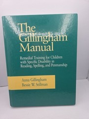 The Gillingham Manual: Remedial Training for Students With Specific Disabili…