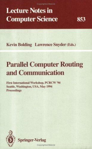Parallel Computer Routing and Communication: First International Workshop, P…