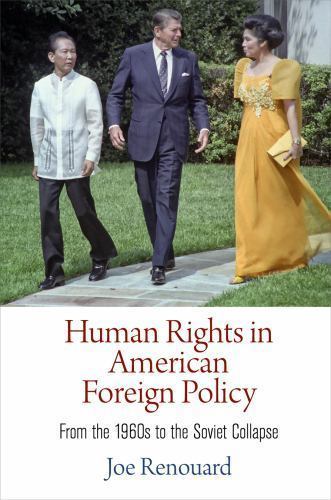 Pennsylvania Studies in Human Rights Ser.: Human Rights in American Foreign…