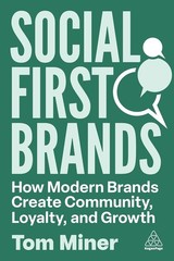 Social First Brands: How Modern Brands Create Community, Loyalty, and Growth