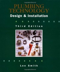 PLUMBING TECHNOLOGY: DESIGN & INSTALLATION By Lee Smith – Hardcover *Excellent*