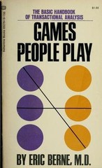 Games People Play by Eric Berne