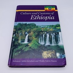 Culture & Customs of Ethiopia Solomon Addis Getahun Wudu Tafete Kassu Ex-Library