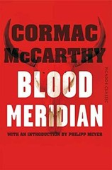 Blood Meridian: Picador Classic – Paperback, by Cormac McCarthy – Very Good