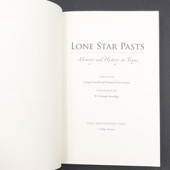 Lone Star Pasts Memory and History in Texas Cantrell & Turner PB 2007 296 Pages