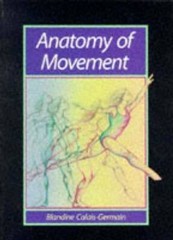 Anatomy of Movement – Paperback By Blandine Calais-Germain – GOOD